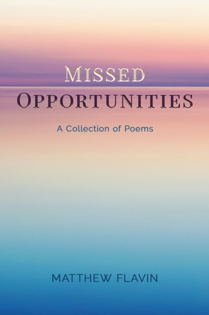 Front cover of Missed Opportunities, by Matthew Flavin. Edited, designed and produced by JM Agency.